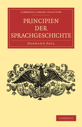 Paul |  Principien der Sprachgeschichte | Buch |  Sack Fachmedien