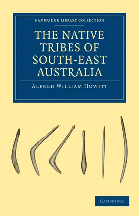 Howitt |  The Native Tribes of South-East Australia | Buch |  Sack Fachmedien