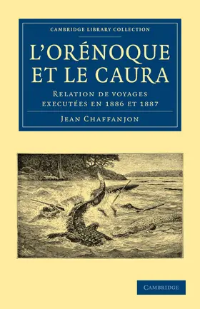 Chaffanjon |  L'Or Noque Et Le Caura | Buch |  Sack Fachmedien