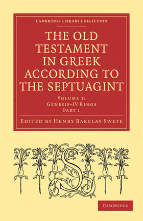 Swete | The Old Testament in Greek According to the Septuagint 3 Volume Paperback Set | Buch | 978-1-108-00728-3 | sack.de