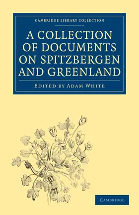 F / Adam / Peyrere |  A   Collection of Documents on Spitzbergen and Greenland | Buch |  Sack Fachmedien