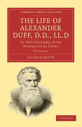 Smith |  The Life of Alexander Duff, D.D., LL.D | Buch |  Sack Fachmedien