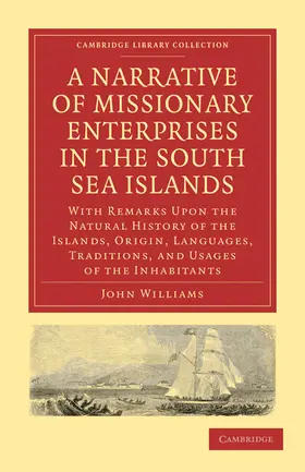 Williams |  A Narrative of Missionary Enterprises in the South Sea Islands | Buch |  Sack Fachmedien