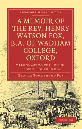 Fox |  A Memoir of the REV. Henry Watson Fox, B.A. of Wadham College, Oxford | Buch |  Sack Fachmedien