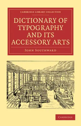 Southward |  Dictionary of Typography and Its Accessory Arts | Buch |  Sack Fachmedien