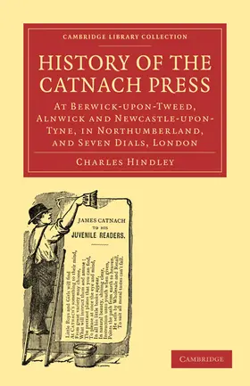 Hindley |  History of the Catnach Press | Buch |  Sack Fachmedien