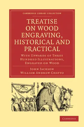 Jackson / Chatto |  Treatise on Wood Engraving, Historical and Practical | Buch |  Sack Fachmedien