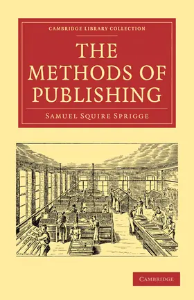 Sprigge |  The Methods of Publishing | Buch |  Sack Fachmedien