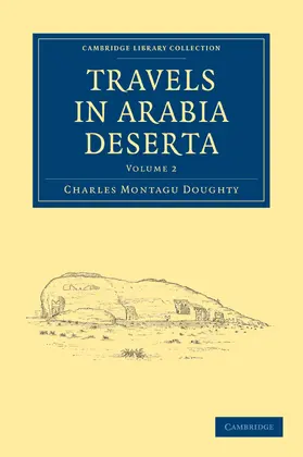 Doughty |  Travels in Arabia Deserta - Volume 2 | Buch |  Sack Fachmedien
