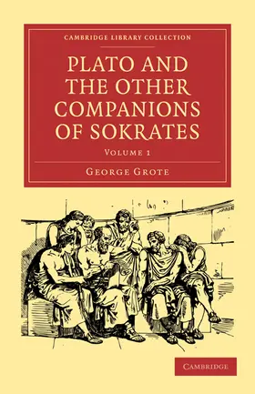 Grote |  Plato and the Other Companions of Sokrates | Buch |  Sack Fachmedien