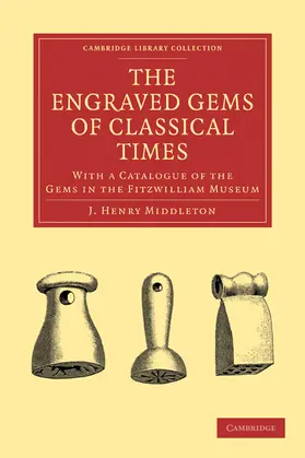 Middleton |  The Engraved Gems of Classical Times | Buch |  Sack Fachmedien