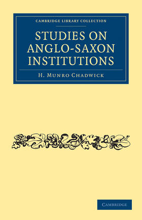 Chadwick | Studies on Anglo-Saxon Institutions | Buch | 978-1-108-01005-4 | sack.de