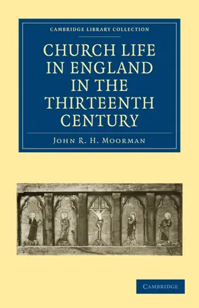 Moorman |  Church Life in England in the Thirteenth Century | Buch |  Sack Fachmedien