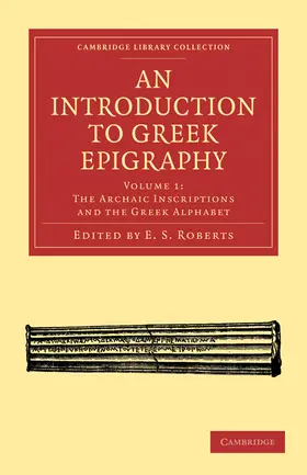 Roberts |  An Introduction to Greek Epigraphy - Volume 1 | Buch |  Sack Fachmedien