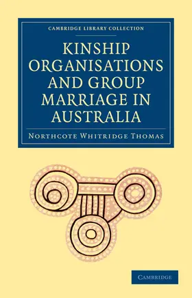 Thomas |  Kinship Organisations and Group Marriage in Australia | Buch |  Sack Fachmedien