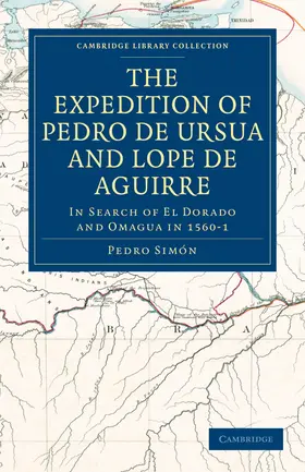 Pedro |  The Expedition of Pedro de Ursua and Lope de Aguirre in Search of El Dorado and Omagua in 1560 1 | Buch |  Sack Fachmedien