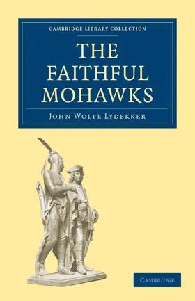 John Wolfe |  The Faithful Mohawks | Buch |  Sack Fachmedien