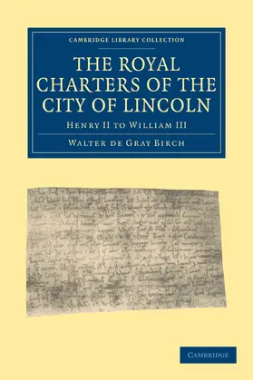  The Royal Charters of the City of Lincoln | Buch |  Sack Fachmedien