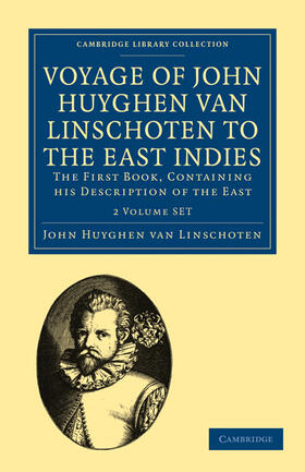 Linschoten / Burnell / Tiele | Linschoten, J: Voyage of John Huyghen Van Linschoten to the | Buch | 978-1-108-01086-3 | sack.de