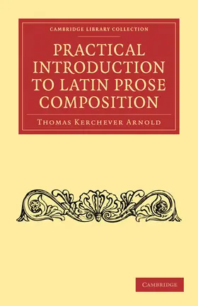 Arnold |  Practical Introduction to Latin Prose Composition | Buch |  Sack Fachmedien