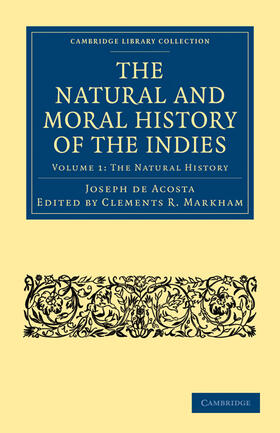 Acosta / Markham | The Natural and Moral History of the Indies 2 Volume Paperback Set | Medienkombination | 978-1-108-01153-2 | sack.de