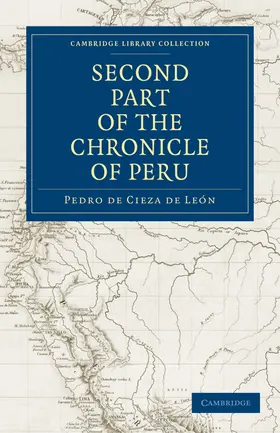 Cieza De Leon / Cieza de León |  The Second Part of the Chronicle of Peru | Buch |  Sack Fachmedien
