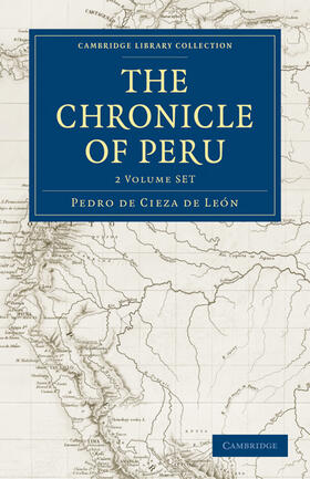 Cieza de León | CHRONICLE OF PERU 2 VOLUME-2CY | Buch | 978-1-108-01162-4 | sack.de