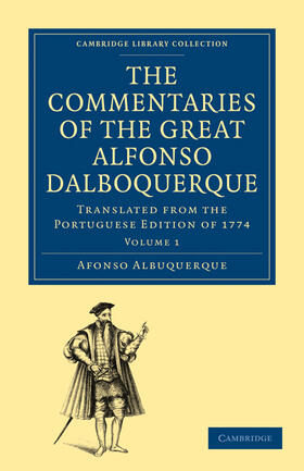 Albuquerque | Albuquerque, A: Commentaries of the Great Afonso Dalboquerqu | Buch | 978-1-108-01164-8 | sack.de