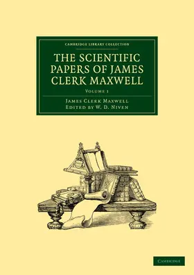 Maxwell / Niven |  The Scientific Papers of James Clerk Maxwell - Volume 1 | Buch |  Sack Fachmedien