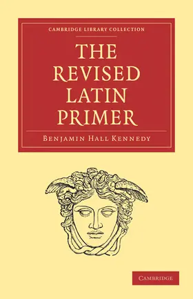 Kennedy |  The Revised Latin Primer | Buch |  Sack Fachmedien