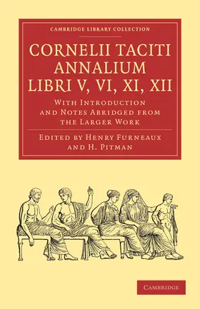 Furneaux / Pitman |  Cornelii Taciti Annalium, Libri V, VI, XI, XII | Buch |  Sack Fachmedien