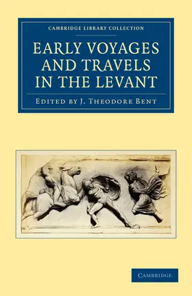 Bent |  Early Voyages and Travels in the Levant | Buch |  Sack Fachmedien