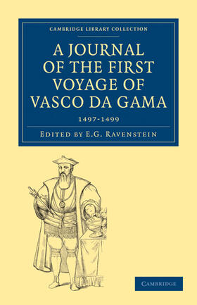 Ravenstein | A Journal of the First Voyage of Vasco Da Gama, 1497 1499 | Buch | 978-1-108-01296-6 | sack.de