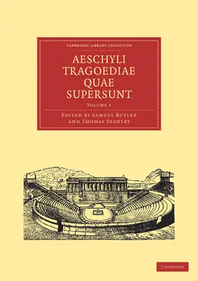 Butler / Stanley |  Aeschyli Tragoediae Quae Supersunt | Buch |  Sack Fachmedien