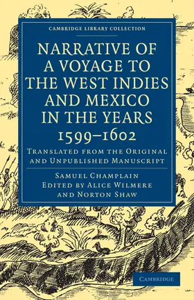 Champlain / Shaw |  Narrative of a Voyage to the West Indies and Mexico in the Years 1599 1602 | Buch |  Sack Fachmedien