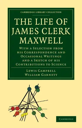 Campbell / Garnett |  The Life of James Clerk Maxwell | Buch |  Sack Fachmedien