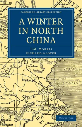 Morris / Glover |  A Winter in North China | Buch |  Sack Fachmedien