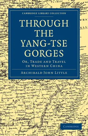 Little |  Through the Yang-Tse Gorges | Buch |  Sack Fachmedien