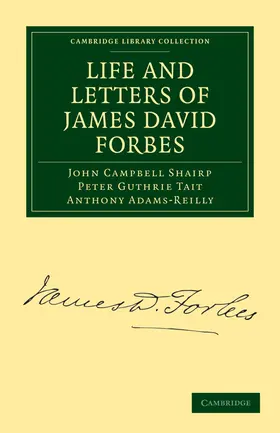 Shairp / Tait / Adams-Reilly |  Life and Letters of James David Forbes | Buch |  Sack Fachmedien