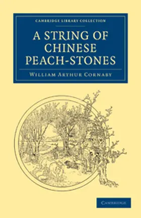 Cornaby |  A String of Chinese Peach-Stones | Buch |  Sack Fachmedien