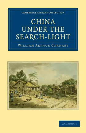 Cornaby |  China Under the Search-Light | Buch |  Sack Fachmedien