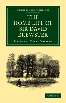 Gordon |  The Home Life of Sir David Brewster | Buch |  Sack Fachmedien