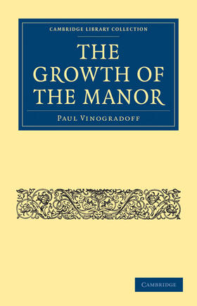 Vinogradoff |  The Growth of the Manor | Buch |  Sack Fachmedien