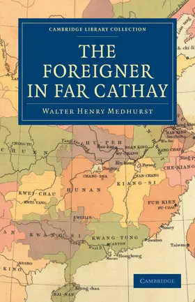 Medhurst |  The Foreigner in Far Cathay | Buch |  Sack Fachmedien