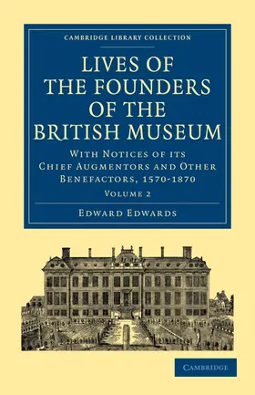 Edwards |  Lives of the Founders of the British Museum | Buch |  Sack Fachmedien