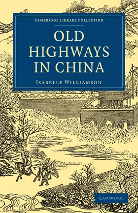 Williamson |  Old Highways in China | Buch |  Sack Fachmedien