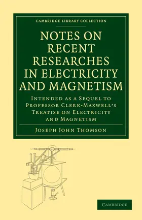 Thomson |  Notes on Recent Researches in Electricity and Magnetism | Buch |  Sack Fachmedien