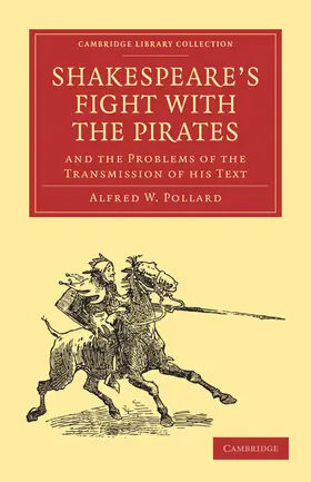 Pollard |  Shakespeare S Fight with the Pirates and the Problems of the Transmission of His Text | Buch |  Sack Fachmedien