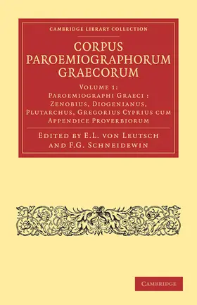 Leutsch / Schneidewin |  Corpus Paroemiographorum Graecorum, Volume 1 | Buch |  Sack Fachmedien