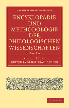 Bockh / Böckh / Bratuscheck | Encyklopädie Und Methodologie Der Philologischen Wissenschaften 2 Part Set | Buch | 978-1-108-01573-8 | sack.de